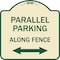 Signmission Parallel Parking Along Fence W/ Bidirectional Arrow Heavy-Gauge Alum Sign, 18" x 18", TG-1818-23508 A-DES-TG-1818-23508 - alternate 1